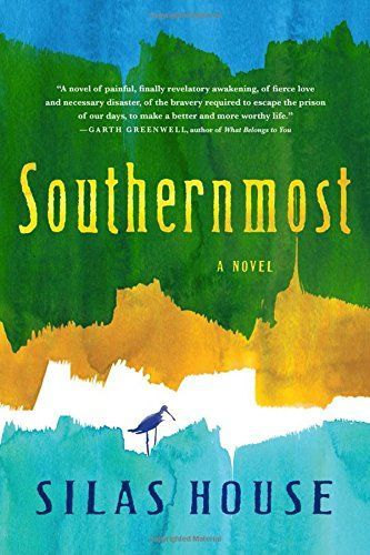 A photo of Silas House novel Southernmost.