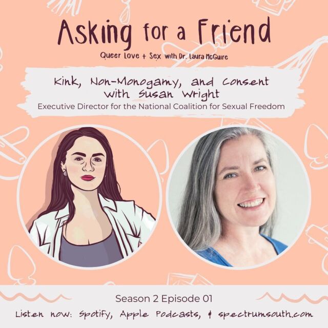Season Two of the Asking for a Friend Podcast has officially arrived! 🎉 In the season premiere, host Dr. Laura McGuire sits down with Susan Wright, executive director for the National Coalition for Sexual Freedom, to discuss defining kink and consent, eliminating fears around our sexual fantasies, and the Fifty Shades of Grey phenomenon. Listen now on Spotify, Apple Podcasts, and link in bio. 🎧