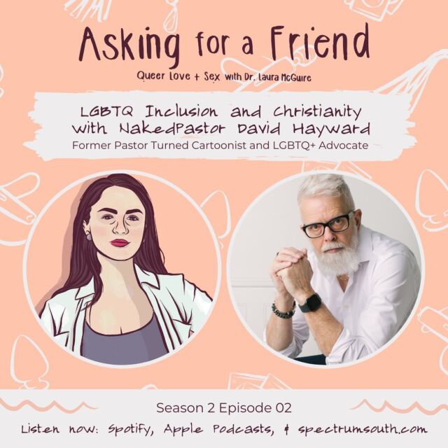 🚨 NEW EPISODE ALERT 🚨 On this month’s #AskingForAFriend podcast, host @drlauramcguire chats with David Hayward, AKA the @nakedpastor, about moving past the “love the sinner, hate the sin” narrative, blending art with spirituality, and making change through cartoons. Listen now on Apple Podcasts, Spotify, and link in bio 🎧